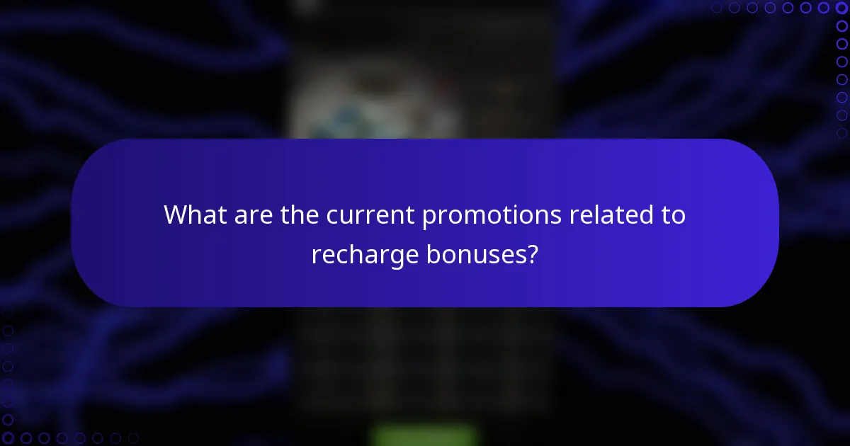 What are the current promotions related to recharge bonuses?